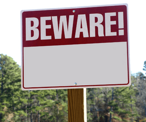 BEWARE!